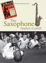 The Saxophone - Stephen Cottrell