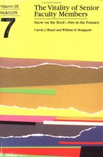 The Vitality of Senior Faculty Members: Snow on the Roof - Fire in the Furnace (J B Ashe Higher Education Report Series) - Carole J. Bland, William H. Bergquist