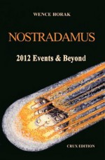 Nostradamus: 2012 Events & Beyond - Wence Horak