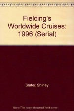 Fielding's Worldwide Cruises 1996 (Serial) - Shirley Slater, Harry Basch