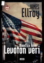 Levoton veri (Amerikan alamaailma #3) - James Ellroy, Juha Ahokas