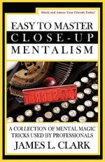 Easy to Master Close-Up Mentalism - James Clark