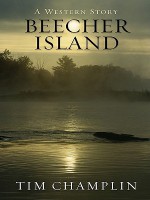 Beecher Island: A Western Story - Tim Champlin