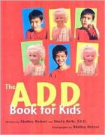 The A.D.D. Book for Kids - Shelley Rotner