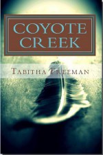 Coyote Creek - Tabitha Freeman