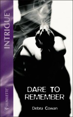 Dare To Remember - Debra Cowan