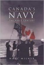 Canada's Navy: The First Century - Marc Milner