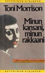 Minun kansani, minun rakkaani - Toni Morrison, Kaarina Ripatti