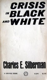 Crisis in Black and White - Charles E. Silberman