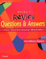 Mosby's Review Questions & Answers for Veterinary Boards: Ancillary Topics - Paul Pratt