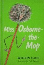 Miss Osborne-The-Mop - Wilson Gage, Paul Galdone