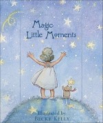 Magic Little Moments - Patrick T. Regan, Becky Kelly