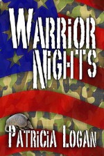 Warrior Nights - Patricia Logan