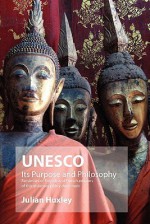 UNESCO: Its Purpose and Philosophy - Julian Huxley