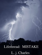 Lifethread: Mistake - L.J. Charles