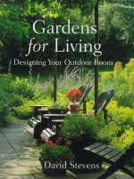 Gardens for Living - David Stevens, Jerry Harpur