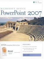 Microsoft Office PowerPoint 2007: Basic [With 2 CDROMs] - Kevin Ogburn