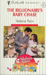 The Billionaire's Baby Chase - Valerie Parv