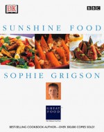 Sunshine Food - Sophie Grigson