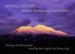 Mount Shasta: Where Heaven and Earth Meet - Jane English