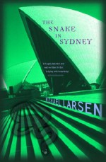 The Snake In Sydney - Michael Larsen