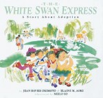 The White Swan Express: A Story About Adoption - Elaine M. Aoki, Elaine M. Aoki, Meilo So