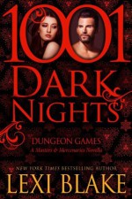 Dungeon Games - Lexi Blake