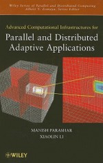 Advanced Computational Infrastructures for Parallel and Distributed Applications - Manish Parashar, Xiaolin Li, Sumir Chandra