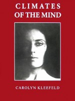 Climates of the Mind - Carolyn Mary Kleefeld