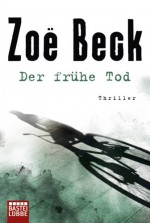 Der frühe Tod - Zoë Beck