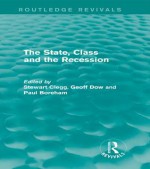 The State, Class And The Recession - Stewart R. Clegg