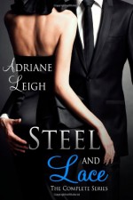 Steel and Lace: The Complete Series - Adriane Leigh