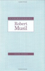 Understanding Robert Musil - Allen Thiher