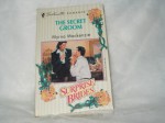 The Secret Groom (Surprise Brides, #3) - Myrna Mackenzie