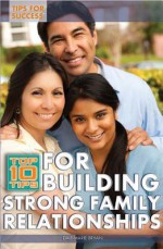 Top 10 Tips for Building Strong Family Relationships - Kathy Furgang