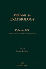 Methods in Enzymology, Volume 335: Flavonoids and Other Polyphenols - Lester Packer, Helmut Sies