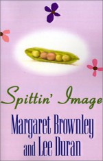 Spittin' Image - Margaret Brownley, Lee Duran