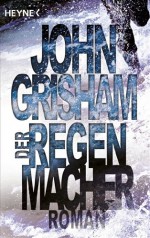 Der Regenmacher - Christel Wiemken, John Grisham