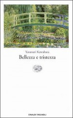 Bellezza e tristezza - Yasunari Kawabata, Atsuko Suga