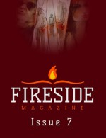 Fireside Magazine Issue 7 - Brian J. White, Jennifer Campbell-Hicks, John F. Gardner, Sam Gorenstein, Chuck Wendig