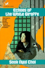 Echoes of the White Giraffe - Sook Nyul Choi