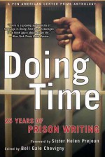 Doing Time: 25 Years of Prison Writing - Bell Gale Chevigny, Helen Prejean