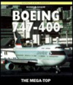 Boeing 747-400: The Mega-Top (Osprey Civil Aircraft) - Robbie Shaw, Tony Holmes