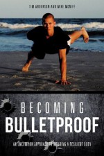 Becoming Bulletproof - Tim Anderson, Mike McNiff