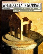 Wheelock's Latin Grammar - Frederic M. Wheelock