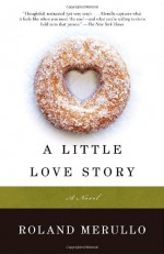 A Little Love Story - Roland Merullo