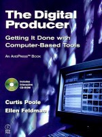 The Digital Producer: Getting It Done with Computer-Based Tools [With CDROM] - Curtis Poole, Ellen Feldman