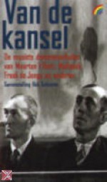 Van de kansel. De mooiste domineesverhalen van Maarten 't Hart, Multatuli, Freek de Jonge en anderen - Rob Schouten, Simon Carmiggelt, Maarten 't Hart, Freek de Jonge, Geert Mak, Multatuli, Jean Pierre Rawie, Annie M.G. Schmidt, Marten Toonder, Anne Vegter