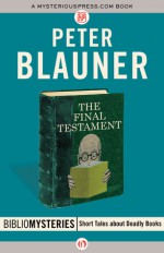 The Final Testament (Bibliomysteries #11) - Peter Blauner