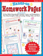 Hands-On Homework Pages: 50 Fun-Filled, Reproducible Activities, Games, and Manipulatives That Help Stregthen Skills in Reading, Writing, Math, and More! - Joan Novelli